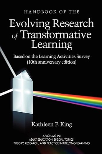 the handbook of the evolving research of transformative learning,based on the learning activities survey, 10th anniversary edition