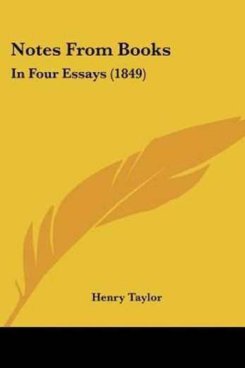 notes from books: in four essays (1849)
