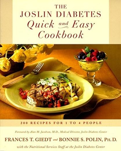 the joslin diabetes quick and easy cookbook,200 recipes for 1 to 4 people (in English)