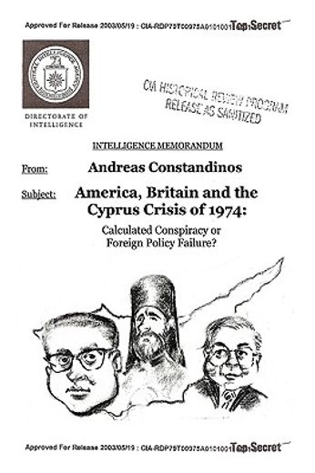 america, britain and the cyprus crisis of 1974,calculated conspiracy or foreign policy failure?