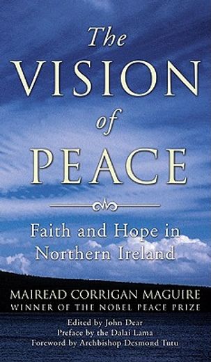 the vision of peace: faith and hope in northern ireland