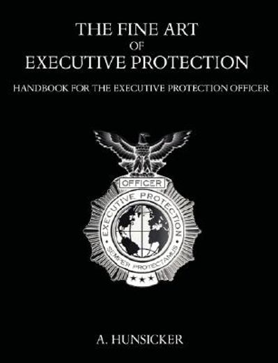 the fine art of executive protection: ha