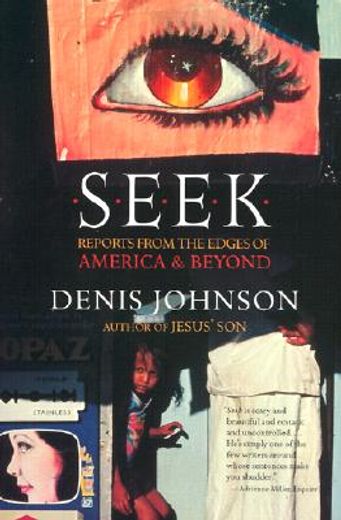 seek,reports from the edges of america & beyond (in English)
