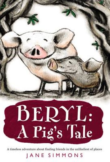 beryl,a pig´s tale (in English)