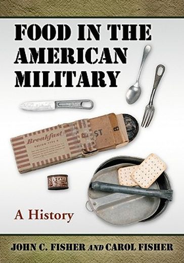 food in the american military,a history