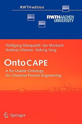 ontocape,a re usable ontology for chemical process engineering: rwth edition