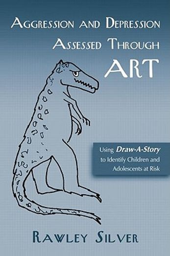 aggression and depression assessed through art,using draw-a-story to identify children and adolescents at risk