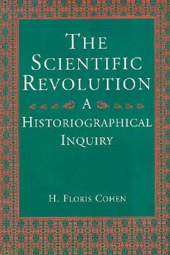 the scientific revolution,a historiographical inquiry