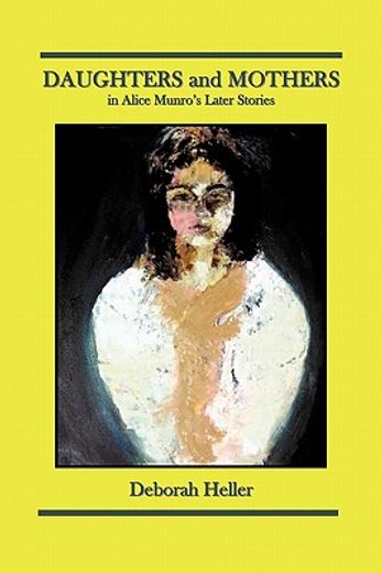 daughters and mothers in alice munro´s later stories