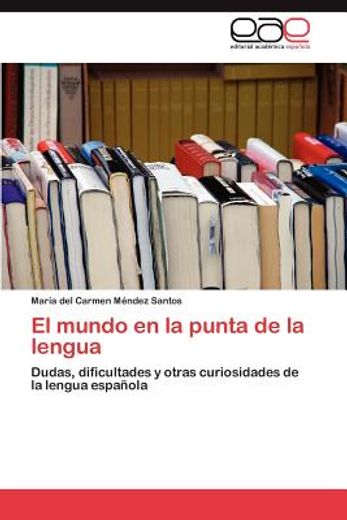 el mundo en la punta de la lengua (in Spanish)