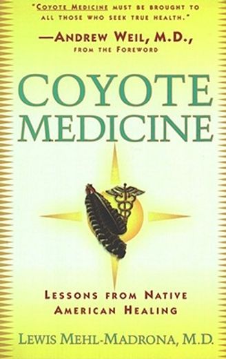 coyote medicine,lessons from native american healing (en Inglés)