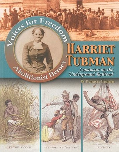 harriet tubman,conductor on the underground railroad (en Inglés)