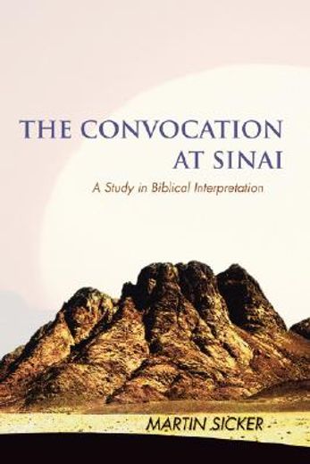 the convocation at sinai:a study in biblical interpretation