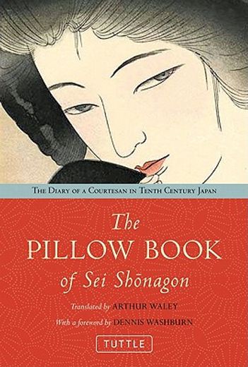 the pillow book of sei shonagon,the diary of a courtesan in tenth century japan (in English)