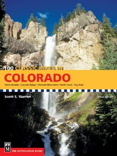 100 classic hikes in colorado,great plains / front range / rocky mountains / colorado plateau (en Inglés)