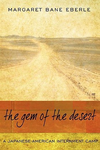 the gem of the desert: a japanese-american internment camp