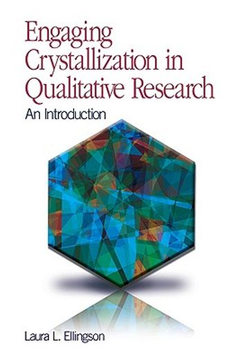 engaging crystallization in qualitative research,an introduction
