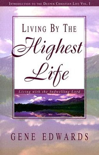living by the highest life (en Inglés)