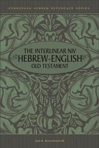 the interlinear niv hebrew-english old testament,4 volumes in 1--genesis-malachi