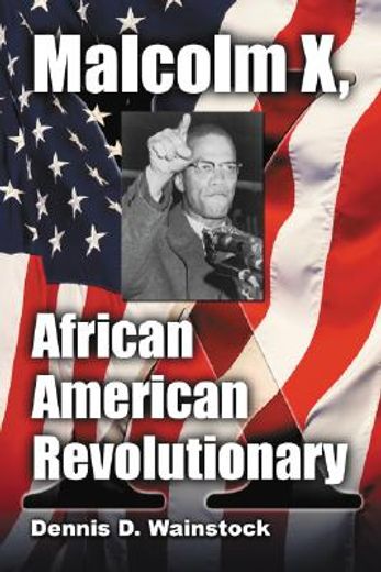 malcolm x, african american revolutionary