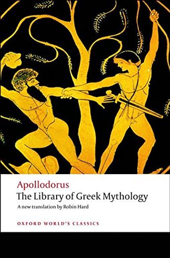Oxford World s Classics the Library Greek Mythology ed 08 (en Inglés)