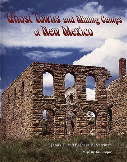 ghost towns and mining camps of new mexico (in English)