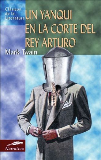 Un Yanqui en la Corte del rey Arturo (in Spanish)