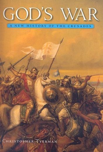 god´s war,a new history of the crusades