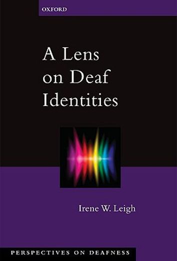 A Lens on Deaf Identities (Perspectives on Deafness) (en Inglés)