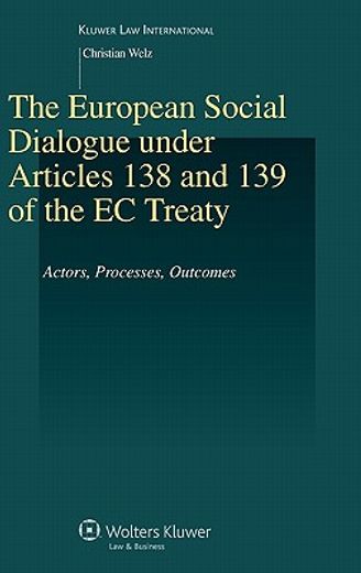 the european social dialogue under articles 138 and 139 of the ec treaty,actors, processes, outcomes
