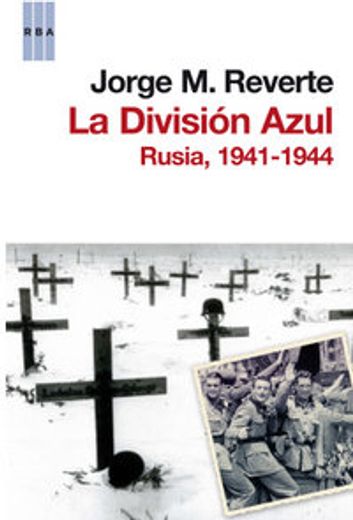 La division azul (HISTORIA) (in Spanish)