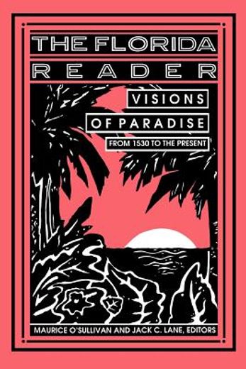 the florida reader,visions of paradise from 1530 to the present