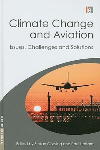 Climate Change and Aviation: Issues, Challenges and Solutions (in English)