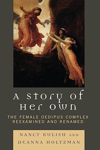 a story of her own,the female oedipus complex reexamined and renamed