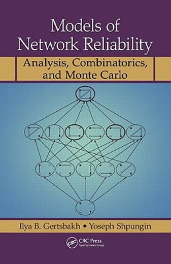 Models of Network Reliability: Analysis, Combinatorics, and Monte Carlo (en Inglés)