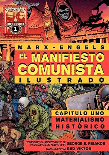 El Manifiesto Comunista (Ilustrado) - Capitulo Uno: Materialismo Hist Rico (in Spanish)