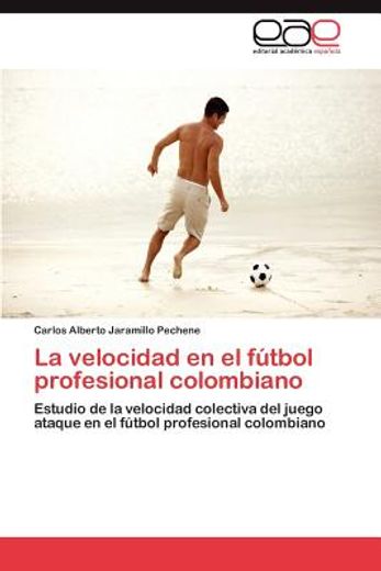 la velocidad en el f tbol profesional colombiano (in Spanish)