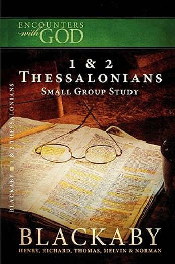 encounters with god, the first and second epistles of paul the apostle to the thessalonians