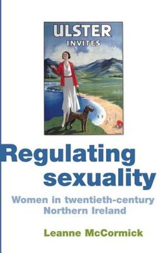 regulating sexuality,women in twentieth-century northern ireland
