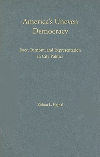 america´s uneven democracy,race, turnout, and representation in city politics