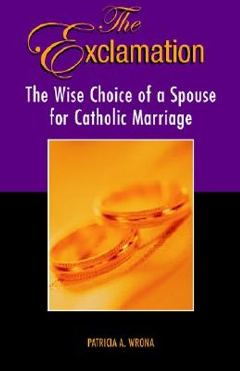 the exclamation,the wise choice of a spouse for catholic marriage (in English)