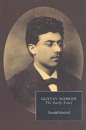 gustav mahler,the early years (en Inglés)