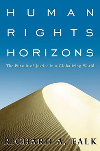 human rights horizons,the pursuit of justice in a globalizing world