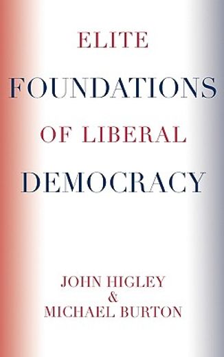 elite foundations of liberal democracy