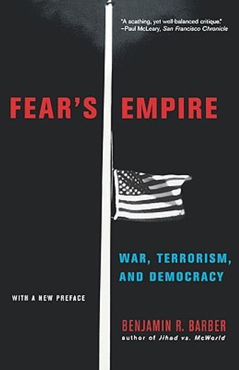 fear´s empire,war, terrorism, and democracy