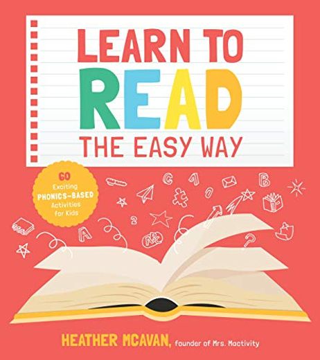 Learn to Read the Easy Way: 60 Exciting Phonics-Based Activities for Kids (en Inglés)