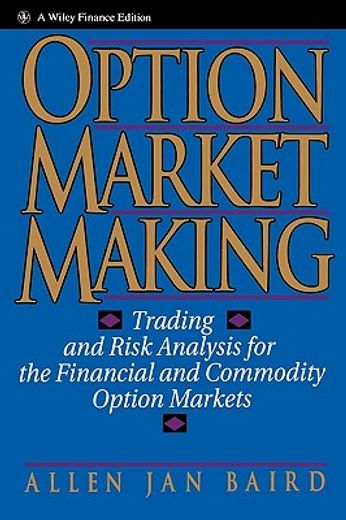option market making,trading and risk analysis for the financial and commodity option markets