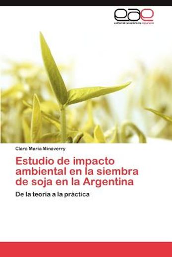 estudio de impacto ambiental en la siembra de soja en la argentina