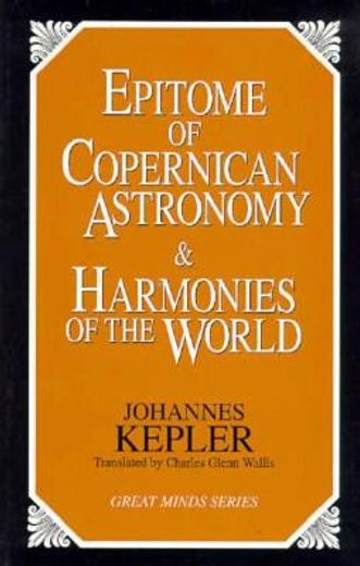epitome of copernican astronomy & harmonies of the world (en Inglés)