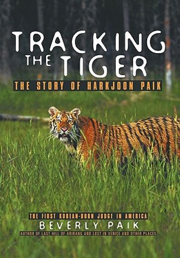 tracking the tiger,the story of harkjoon paik (en Inglés)